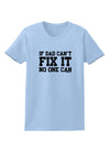 No One Can - Dad Womens T-Shirt by TooLoud-Womens T-Shirt-TooLoud-Light-Blue-X-Small-Davson Sales