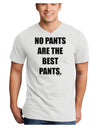 No Pants Are The Best Pants Adult V-Neck T-shirt by TooLoud-Mens V-Neck T-Shirt-TooLoud-White-Small-Davson Sales