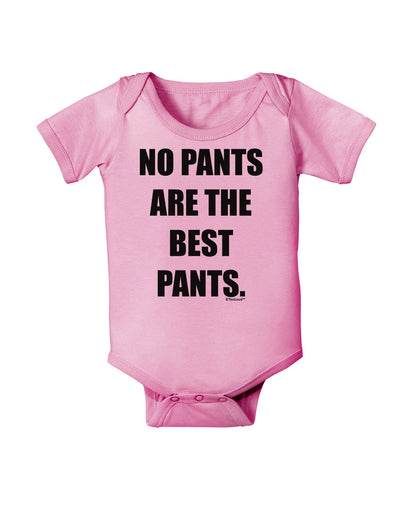 No Pants Are The Best Pants Baby Romper Bodysuit by TooLoud-Baby Romper-TooLoud-Light-Pink-06-Months-Davson Sales