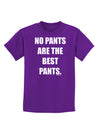 No Pants Are The Best Pants Childrens Dark T-Shirt by TooLoud-Childrens T-Shirt-TooLoud-Purple-X-Small-Davson Sales