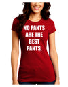 No Pants Are The Best Pants Juniors Crew Dark T-Shirt by TooLoud-T-Shirts Juniors Tops-TooLoud-Red-Juniors Fitted Small-Davson Sales