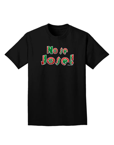 No Se Jose Adult Dark T-Shirt-Mens T-Shirt-TooLoud-Black-Small-Davson Sales