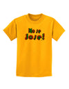 No Se Jose Childrens T-Shirt-Childrens T-Shirt-TooLoud-Gold-X-Small-Davson Sales