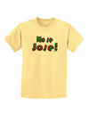 No Se Jose Childrens T-Shirt-Childrens T-Shirt-TooLoud-Daffodil-Yellow-X-Small-Davson Sales