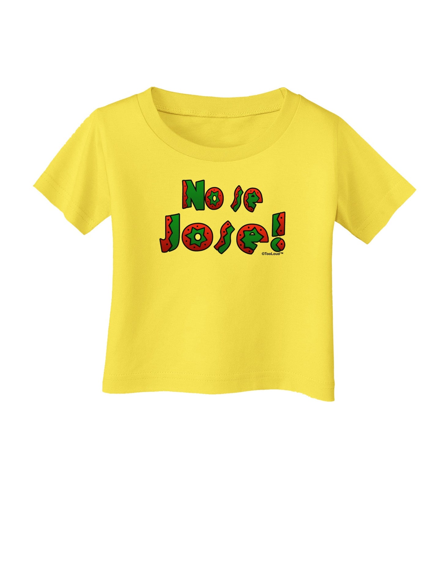 No Se Jose Infant T-Shirt-Infant T-Shirt-TooLoud-Yellow-06-Months-Davson Sales