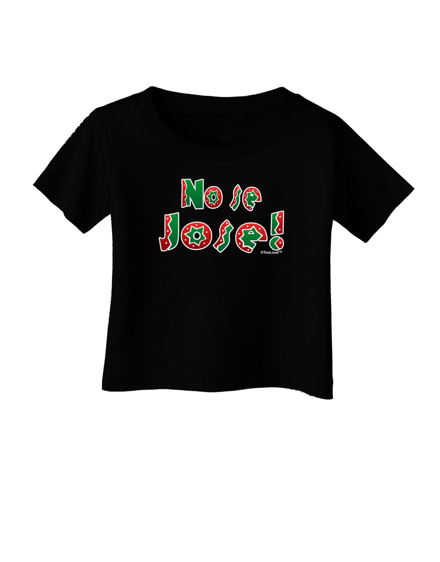 No Se Jose Infant T-Shirt Dark-Infant T-Shirt-TooLoud-Black-06-Months-Davson Sales