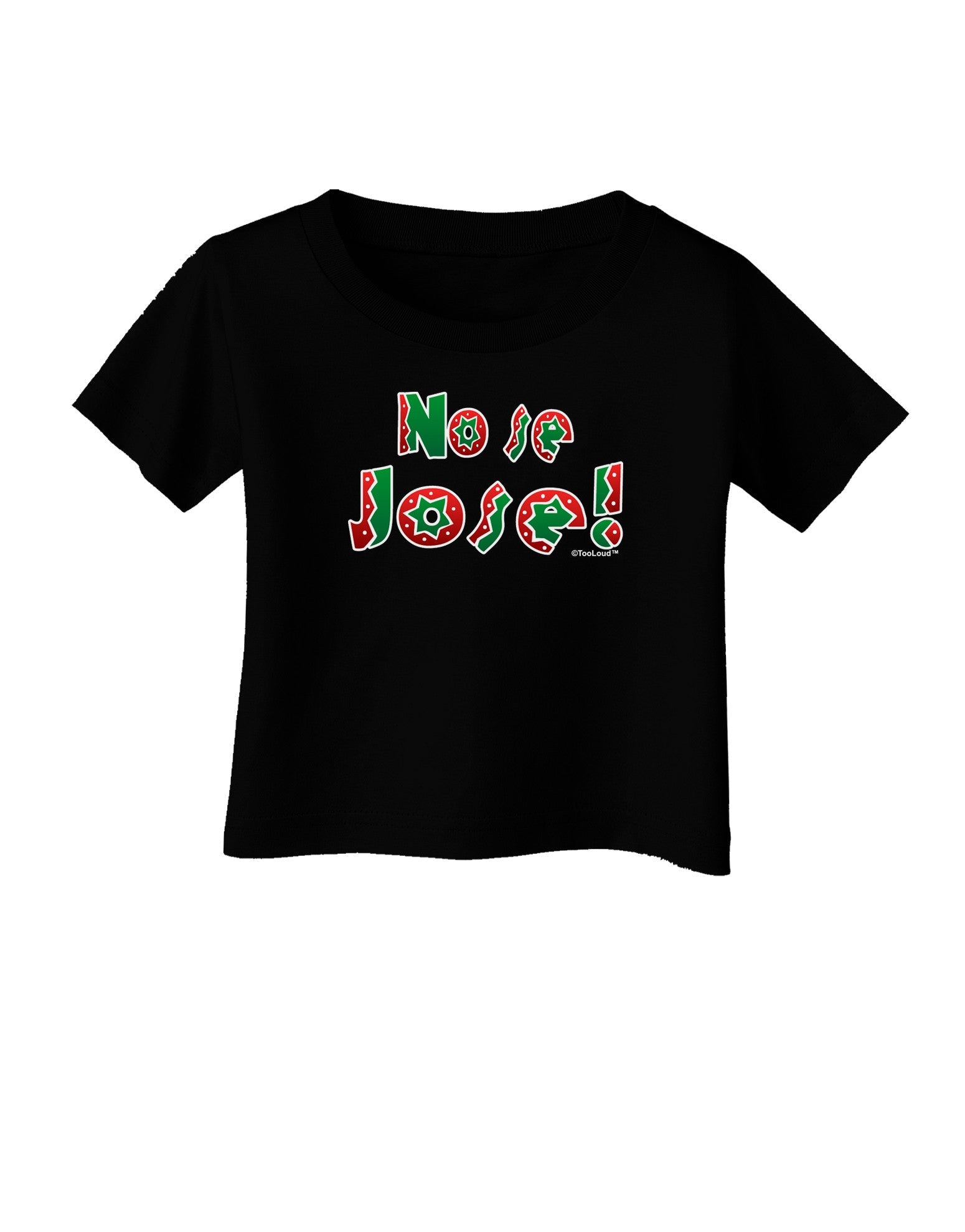 No Se Jose Infant T-Shirt Dark-Infant T-Shirt-TooLoud-Black-06-Months-Davson Sales