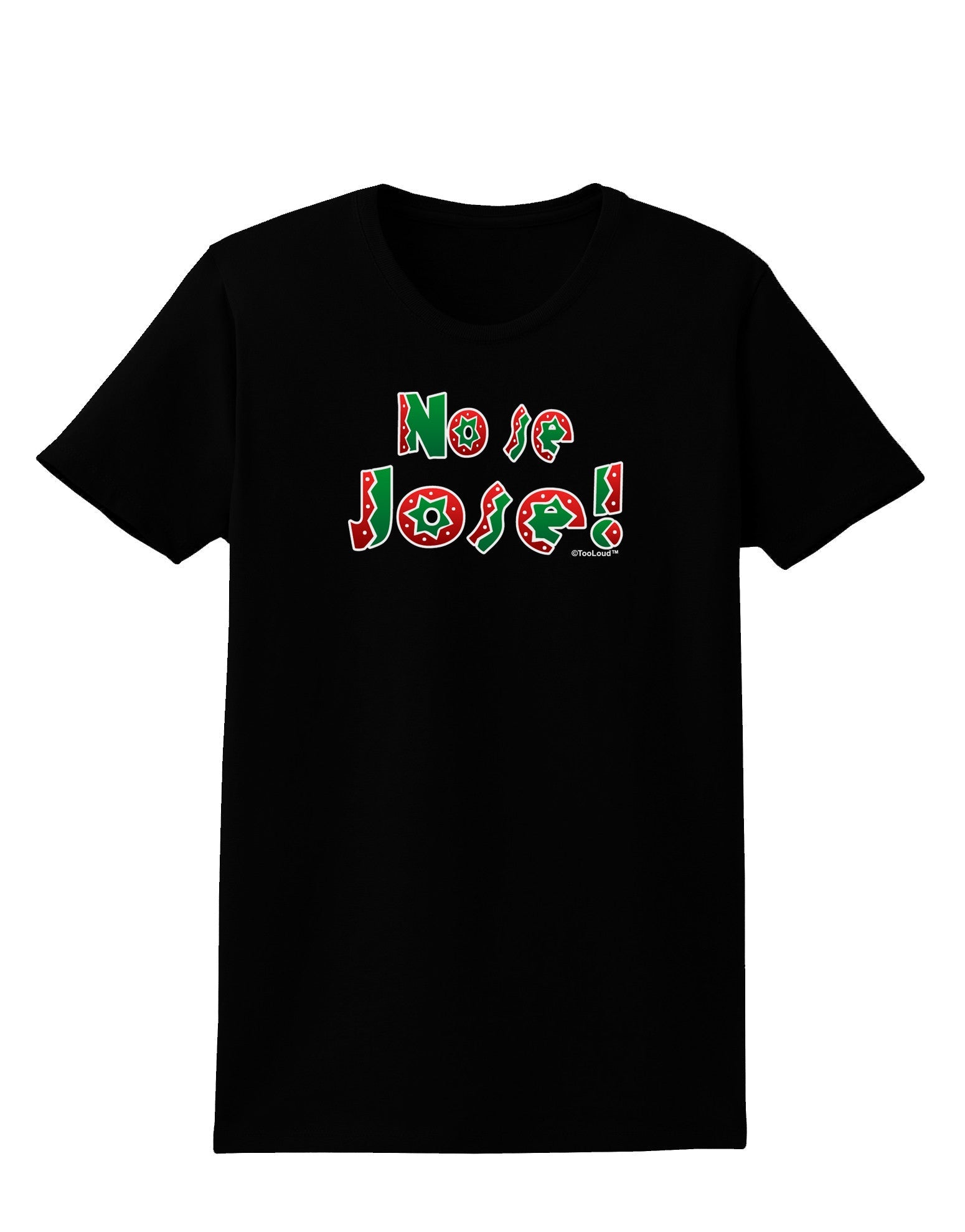 No Se Jose Womens Dark T-Shirt-Womens T-Shirt-TooLoud-Black-X-Small-Davson Sales