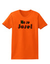 No Se Jose Womens T-Shirt-Womens T-Shirt-TooLoud-Orange-X-Small-Davson Sales