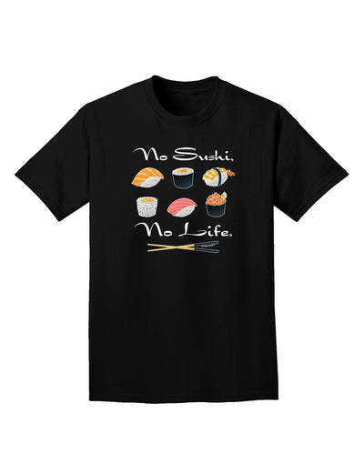 No Sushi No Life Adult Dark T-Shirt-Mens T-Shirt-TooLoud-Black-Small-Davson Sales