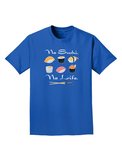 No Sushi No Life Adult Dark T-Shirt-Mens T-Shirt-TooLoud-Royal-Blue-Small-Davson Sales