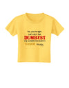 No Your Right Lets Do it the Dumbest Way Toddler T-Shirt by TooLoud-Toddler T-Shirt-TooLoud-Yellow-2T-Davson Sales