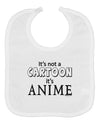 Not A Cartoon Text Baby Bib