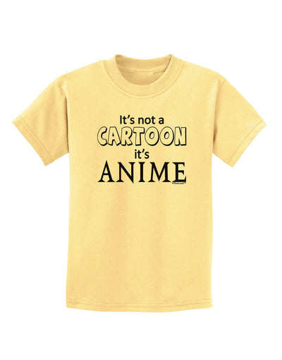 Not A Cartoon Text Childrens T-Shirt-Childrens T-Shirt-TooLoud-Daffodil-Yellow-X-Small-Davson Sales