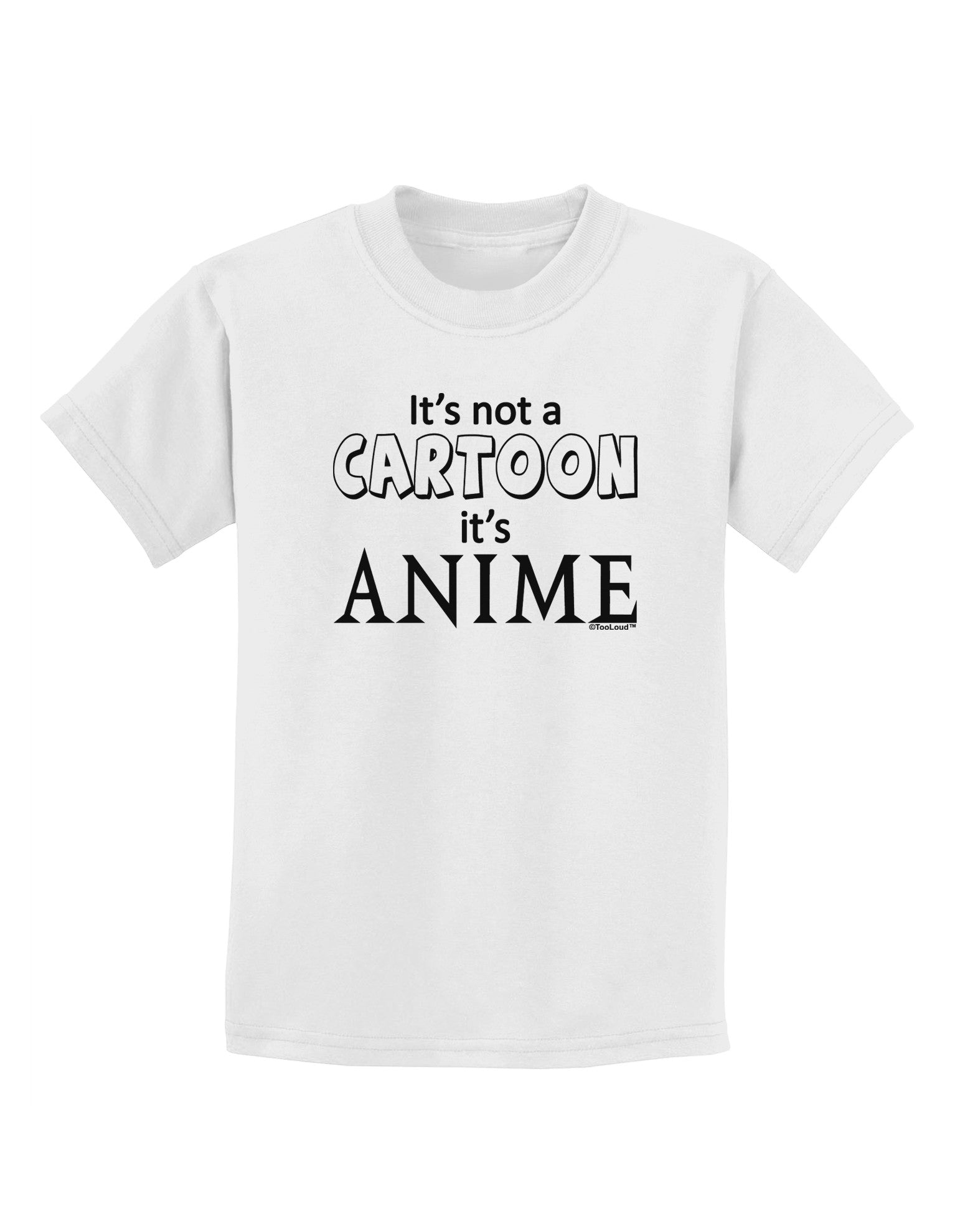 Not A Cartoon Text Childrens T-Shirt-Childrens T-Shirt-TooLoud-White-X-Small-Davson Sales
