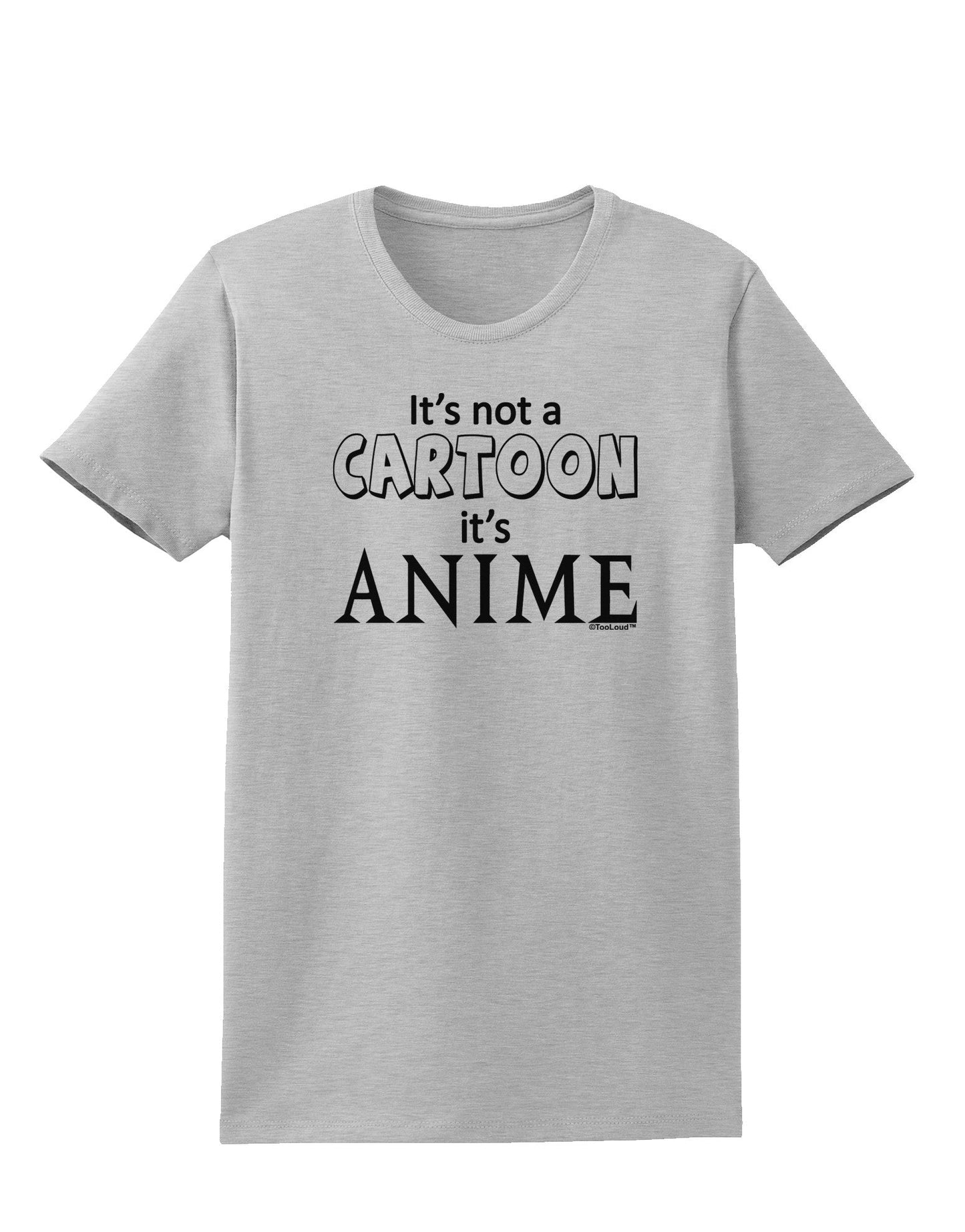 Not A Cartoon Text Womens T-Shirt-Womens T-Shirt-TooLoud-AshGray-X-Small-Davson Sales