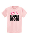 Not A Regular Mom Design Childrens T-Shirt by TooLoud-Childrens T-Shirt-TooLoud-PalePink-X-Small-Davson Sales