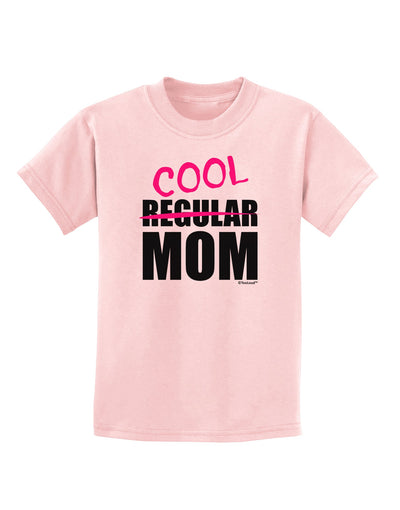 Not A Regular Mom Design Childrens T-Shirt by TooLoud-Childrens T-Shirt-TooLoud-PalePink-X-Small-Davson Sales