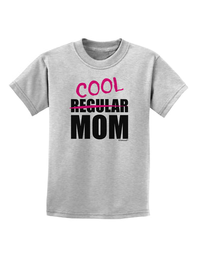 Not A Regular Mom Design Childrens T-Shirt by TooLoud-Childrens T-Shirt-TooLoud-AshGray-X-Small-Davson Sales