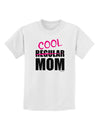 Not A Regular Mom Design Childrens T-Shirt by TooLoud-Childrens T-Shirt-TooLoud-White-X-Small-Davson Sales