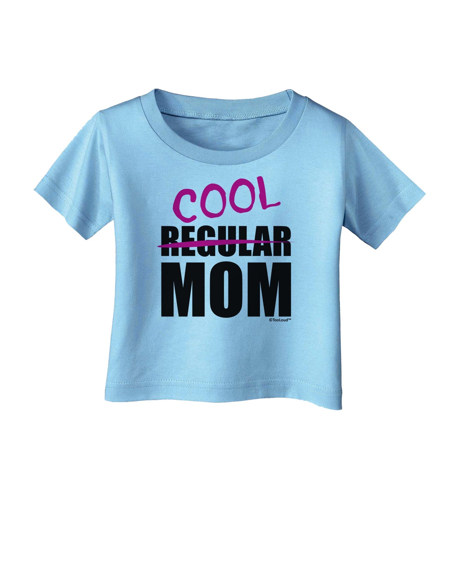 Not A Regular Mom Design Infant T-Shirt by TooLoud-Infant T-Shirt-TooLoud-Aquatic-Blue-06-Months-Davson Sales