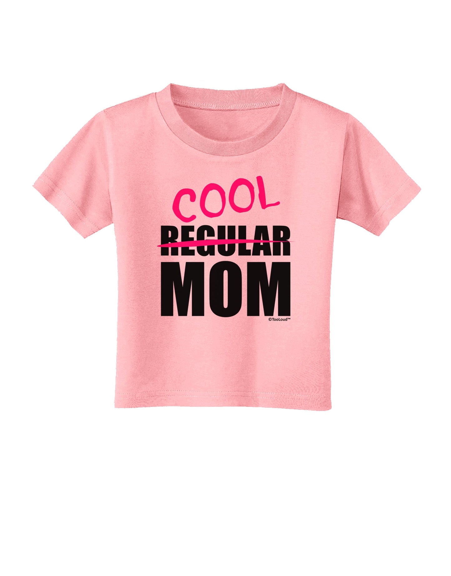 Not A Regular Mom Design Toddler T-Shirt by TooLoud-Toddler T-Shirt-TooLoud-Candy-Pink-2T-Davson Sales
