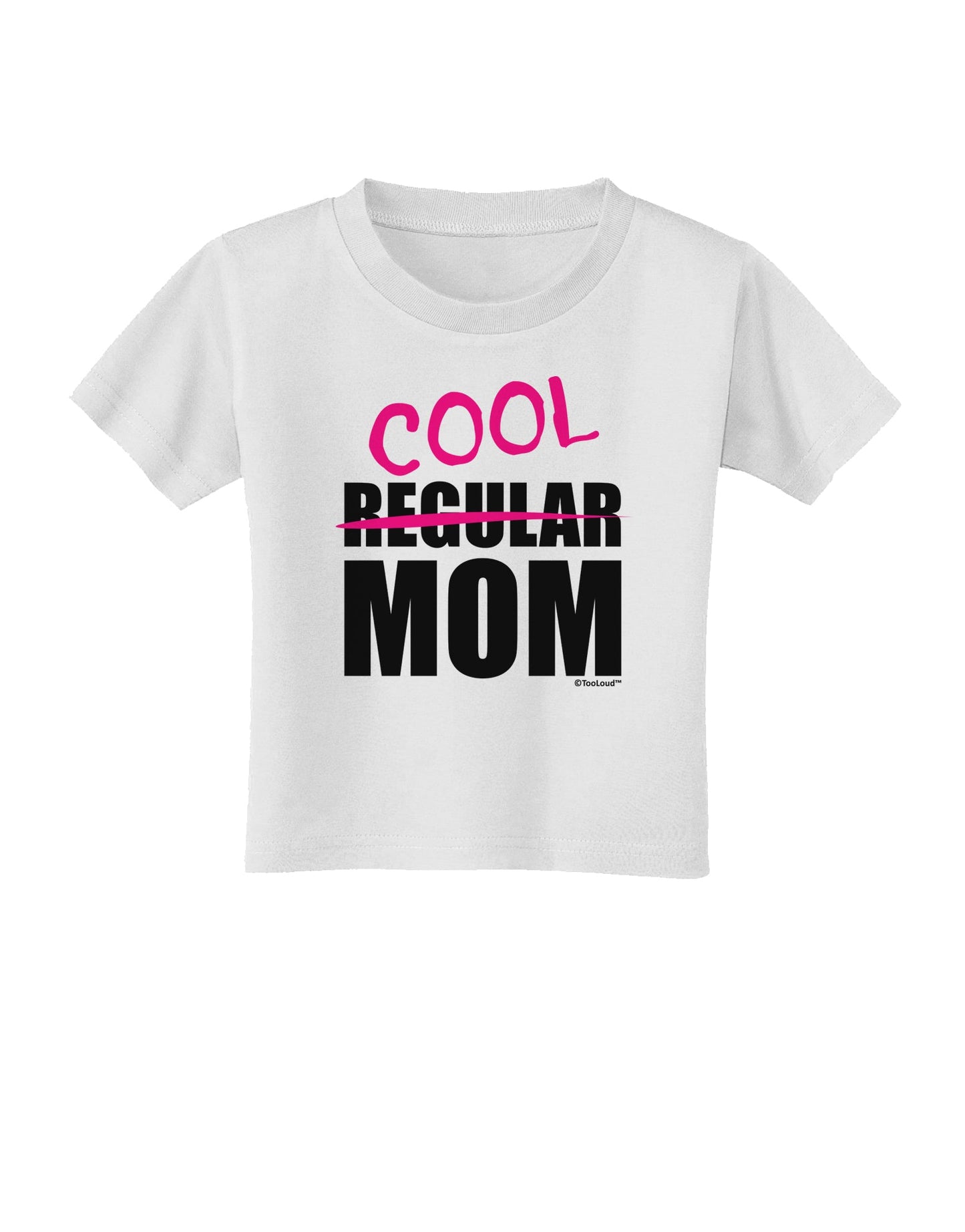 Not A Regular Mom Design Toddler T-Shirt by TooLoud-Toddler T-Shirt-TooLoud-White-2T-Davson Sales