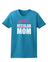 Not A Regular Mom Design Womens Dark T-Shirt by TooLoud-Womens T-Shirt-TooLoud-Turquoise-X-Small-Davson Sales