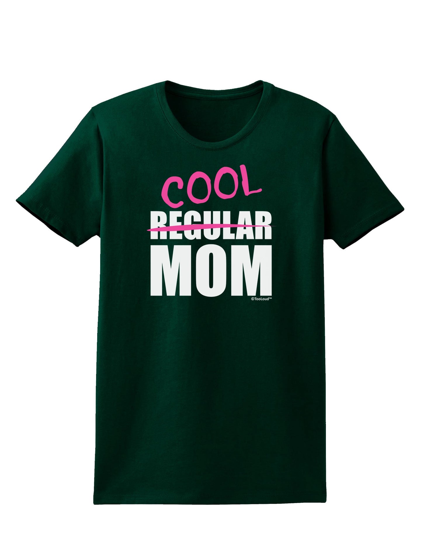 Not A Regular Mom Design Womens Dark T-Shirt by TooLoud-Womens T-Shirt-TooLoud-Forest-Green-Small-Davson Sales