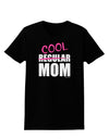 Not A Regular Mom Design Womens Dark T-Shirt by TooLoud-Womens T-Shirt-TooLoud-Black-X-Small-Davson Sales