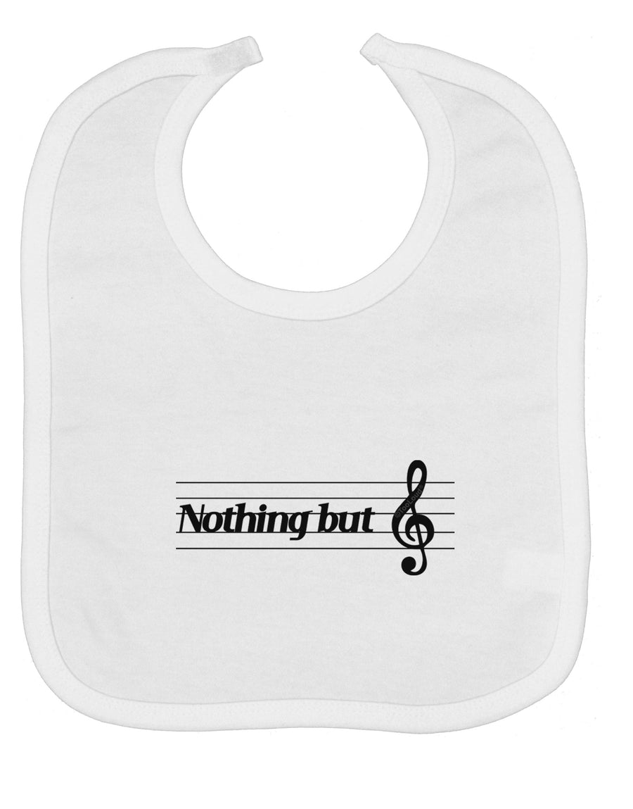 Nothing But Treble Music Pun Baby Bib by TooLoud