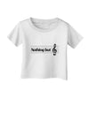 Nothing But Treble Music Pun Infant T-Shirt by TooLoud-Infant T-Shirt-TooLoud-White-06-Months-Davson Sales