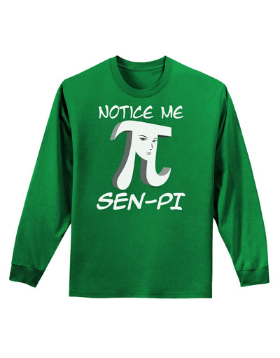 Notice Me Sen-Pi Adult Long Sleeve Dark T-Shirt-TooLoud-Kelly-Green-Small-Davson Sales