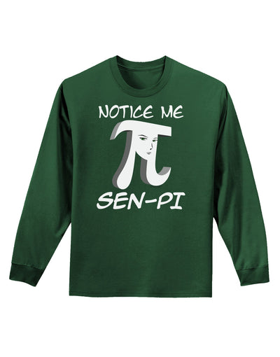 Notice Me Sen-Pi Adult Long Sleeve Dark T-Shirt-TooLoud-Dark-Green-Small-Davson Sales