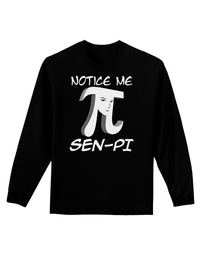 Notice Me Sen-Pi Adult Long Sleeve Dark T-Shirt-TooLoud-Black-Small-Davson Sales