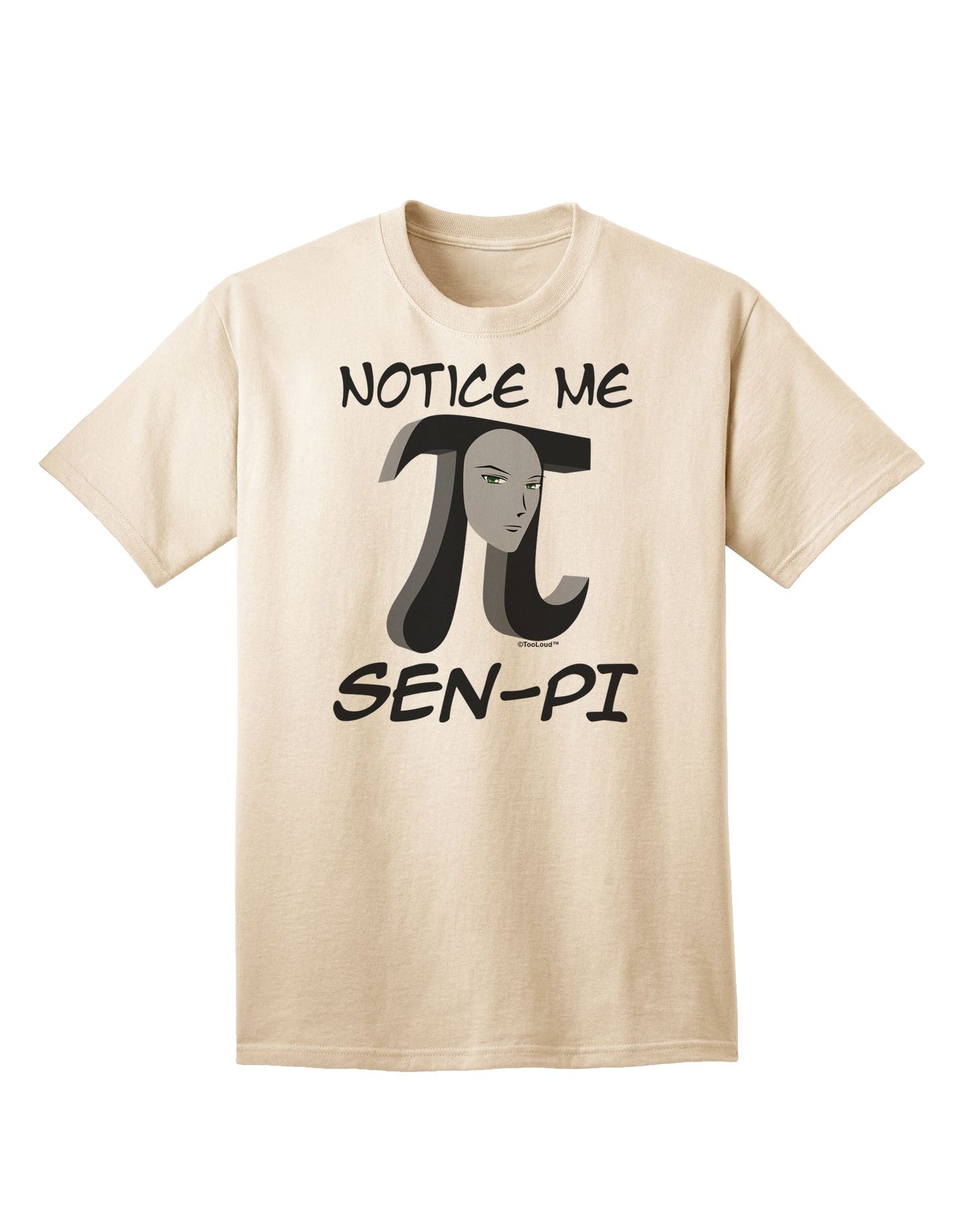Notice Me Sen-Pi Premium Adult T-Shirt - Ecommerce Exclusive Collection-Mens T-shirts-TooLoud-Natural-Small-Davson Sales