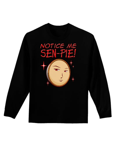 Notice Me Sen-pie Adult Long Sleeve Dark T-Shirt-TooLoud-Black-Small-Davson Sales