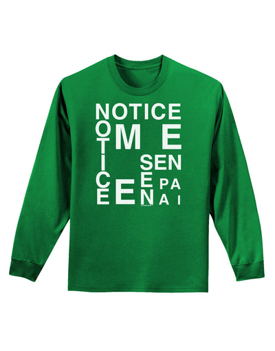 Notice Me Senpai Artistic Text Adult Long Sleeve Dark T-Shirt-TooLoud-Kelly-Green-Small-Davson Sales