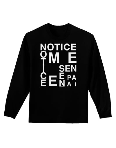 Notice Me Senpai Artistic Text Adult Long Sleeve Dark T-Shirt-TooLoud-Black-Small-Davson Sales