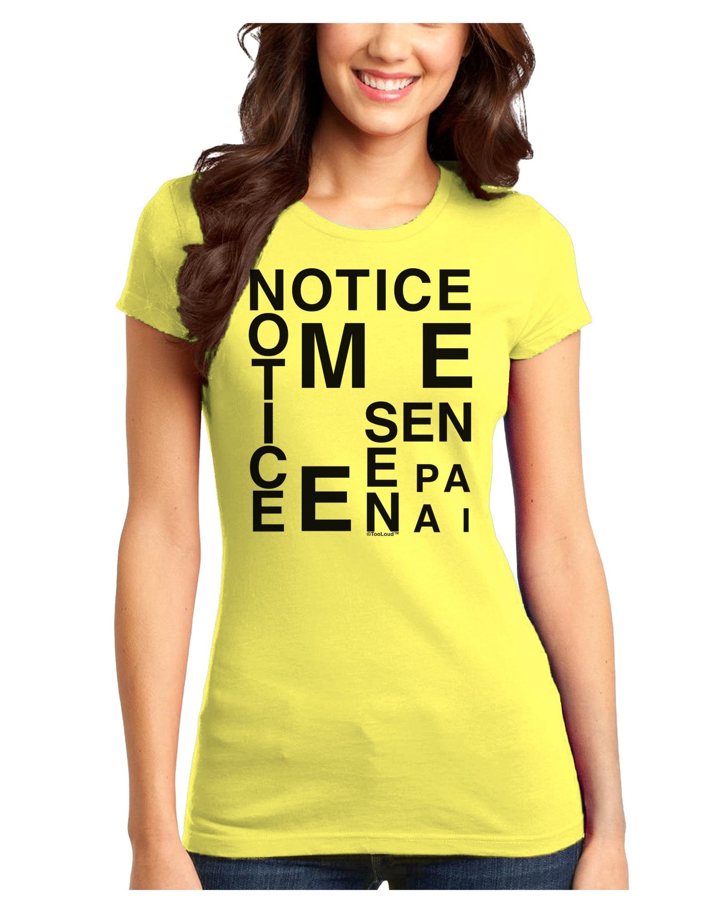 Notice Me Senpai Artistic Text Juniors T-Shirt-Womens Juniors T-Shirt-TooLoud-Yellow-Juniors Fitted X-Small-Davson Sales