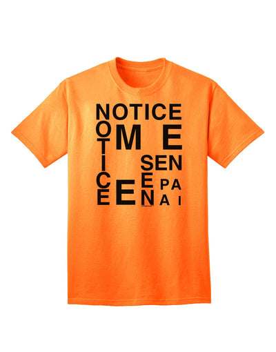 Notice Me Senpai Artistic Text - Premium Adult T-Shirt for Art Enthusiasts-Mens T-shirts-TooLoud-Neon-Orange-Small-Davson Sales