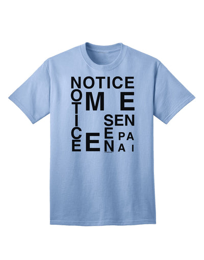Notice Me Senpai Artistic Text - Premium Adult T-Shirt for Art Enthusiasts-Mens T-shirts-TooLoud-Light-Blue-Small-Davson Sales