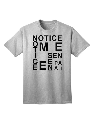 Notice Me Senpai Artistic Text - Premium Adult T-Shirt for Art Enthusiasts-Mens T-shirts-TooLoud-AshGray-Small-Davson Sales