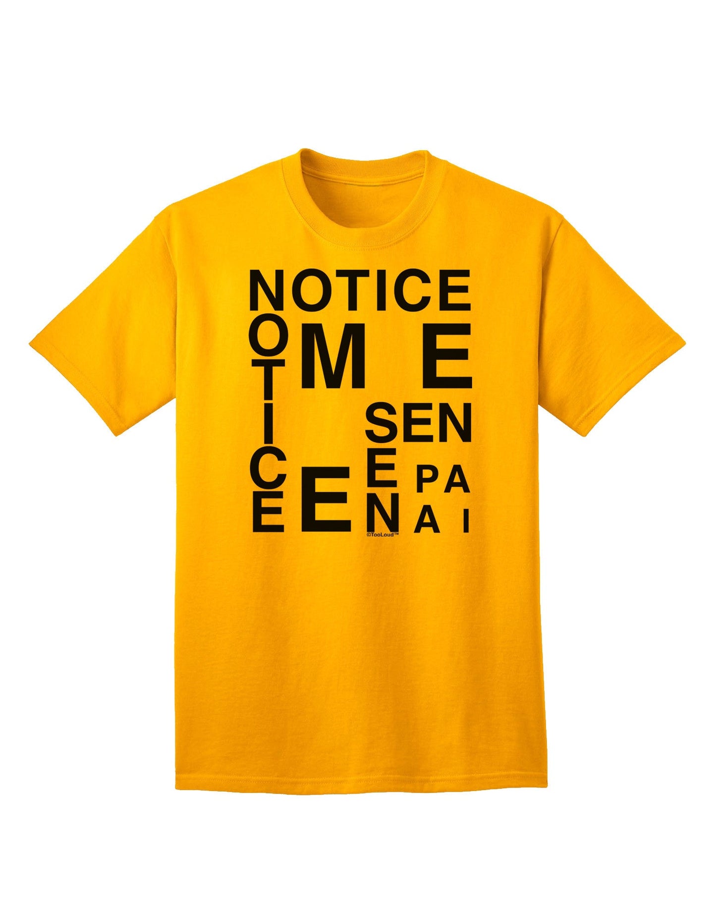 Notice Me Senpai Artistic Text - Premium Adult T-Shirt for Art Enthusiasts-Mens T-shirts-TooLoud-Gold-Small-Davson Sales
