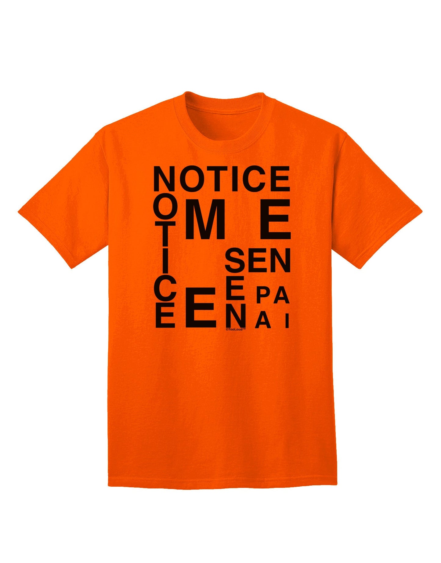 Notice Me Senpai Artistic Text - Premium Adult T-Shirt for Art Enthusiasts-Mens T-shirts-TooLoud-Orange-Small-Davson Sales