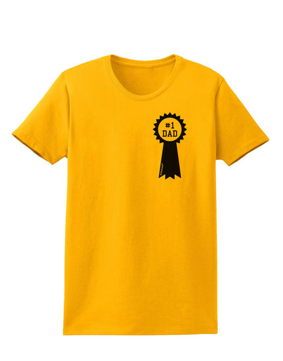 Number One Dad Award Ribbon Womens T-Shirt-Womens T-Shirt-TooLoud-Gold-X-Small-Davson Sales