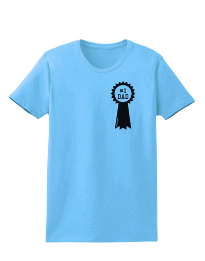 Number One Dad Award Ribbon Womens T-Shirt-Womens T-Shirt-TooLoud-Aquatic-Blue-X-Small-Davson Sales