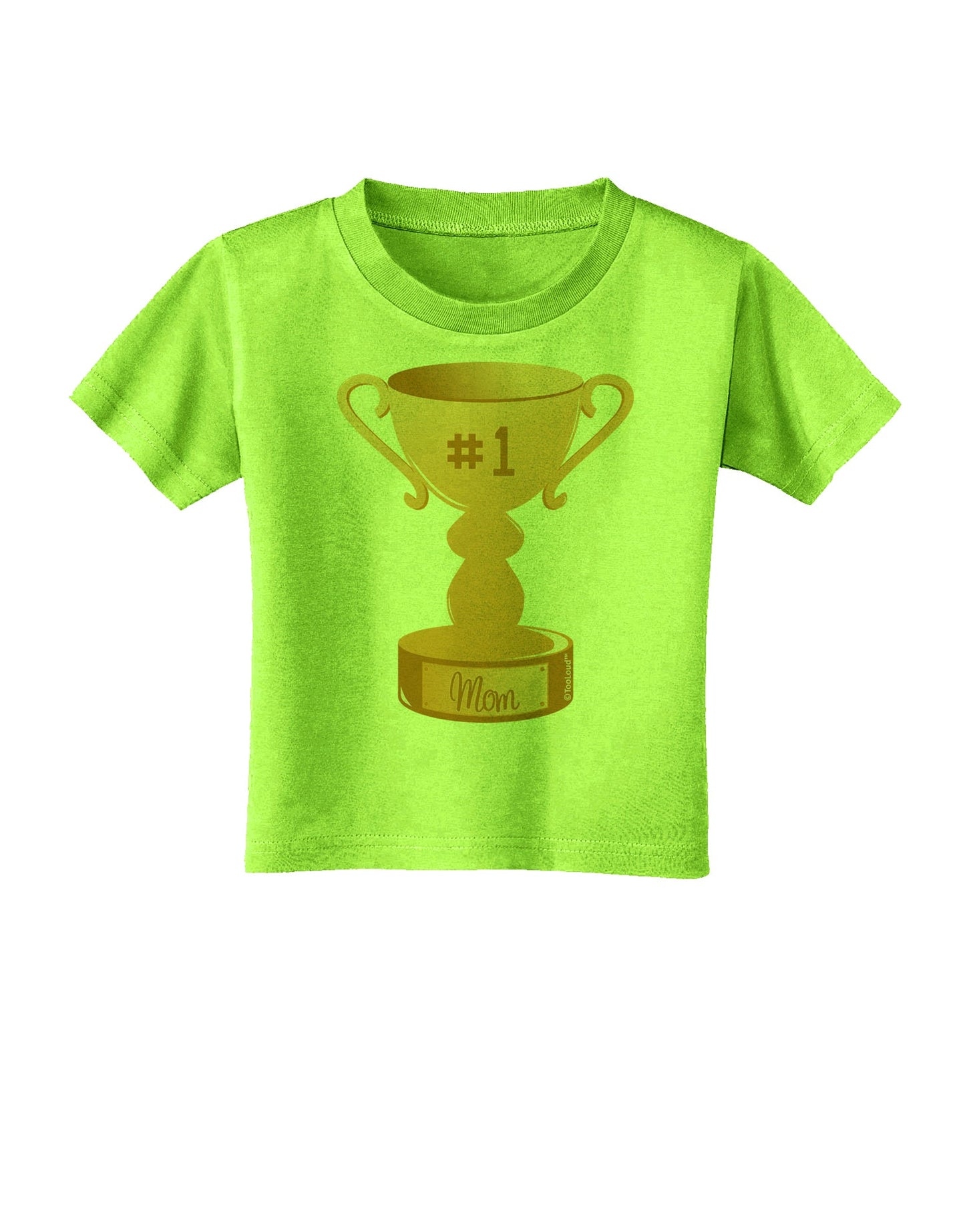 Number One Mom Trophy Toddler T-Shirt by TooLoud-Toddler T-Shirt-TooLoud-Lime-Green-2T-Davson Sales