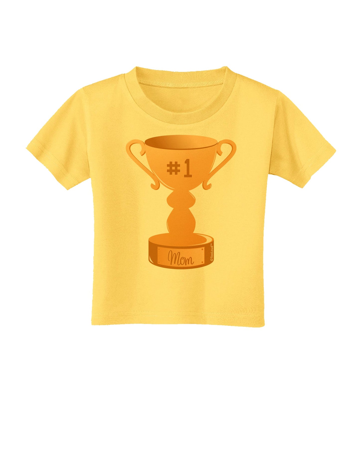 Number One Mom Trophy Toddler T-Shirt by TooLoud-Toddler T-Shirt-TooLoud-Yellow-2T-Davson Sales