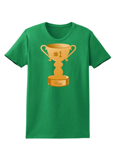 Number One Mom Trophy Womens Dark T-Shirt by TooLoud-Womens T-Shirt-TooLoud-Kelly-Green-X-Small-Davson Sales